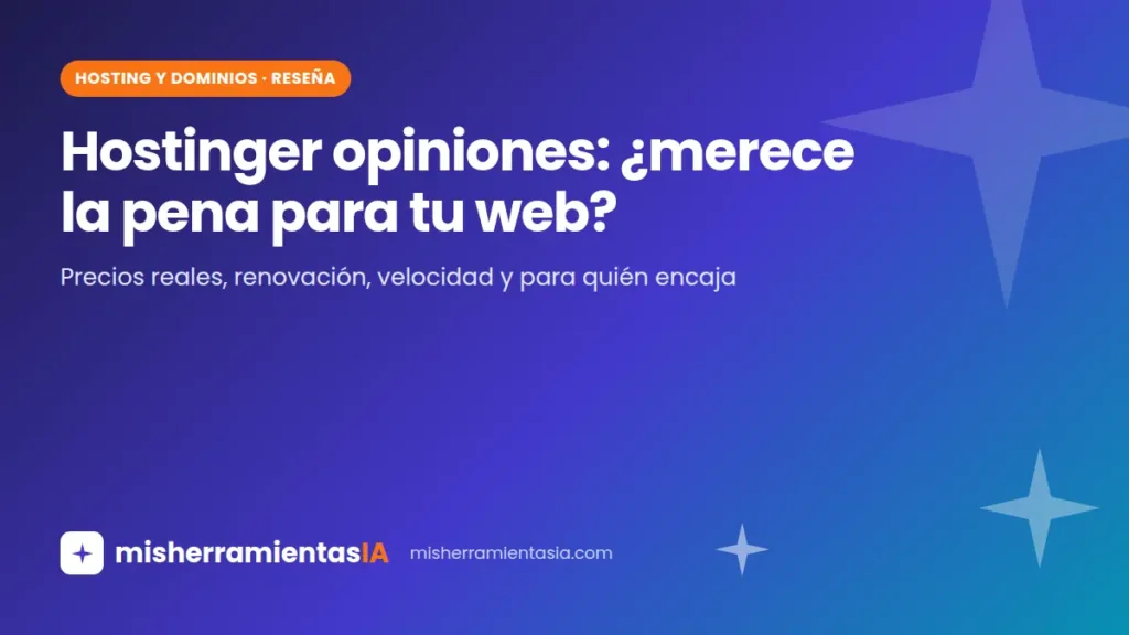 Hostinger opiniones: ¿merece la pena para tu web?