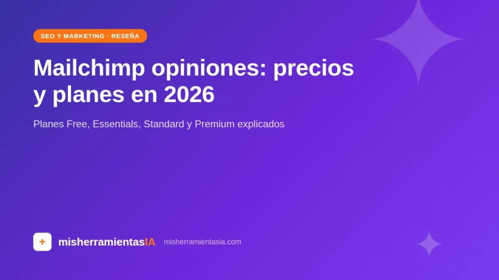 Mailchimp opiniones 2026: precios y planes
