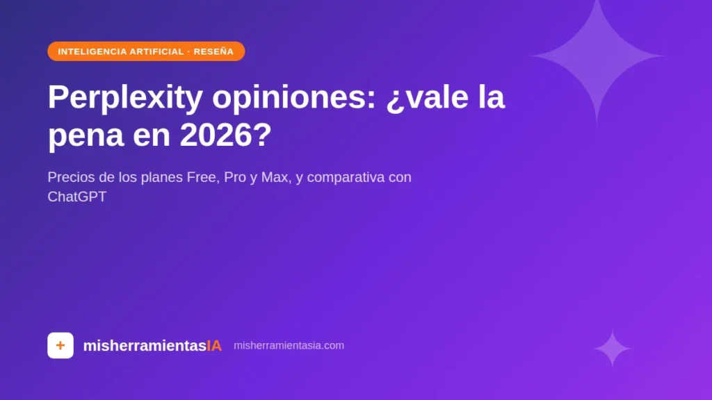 Perplexity opiniones 2026: precios y funciones