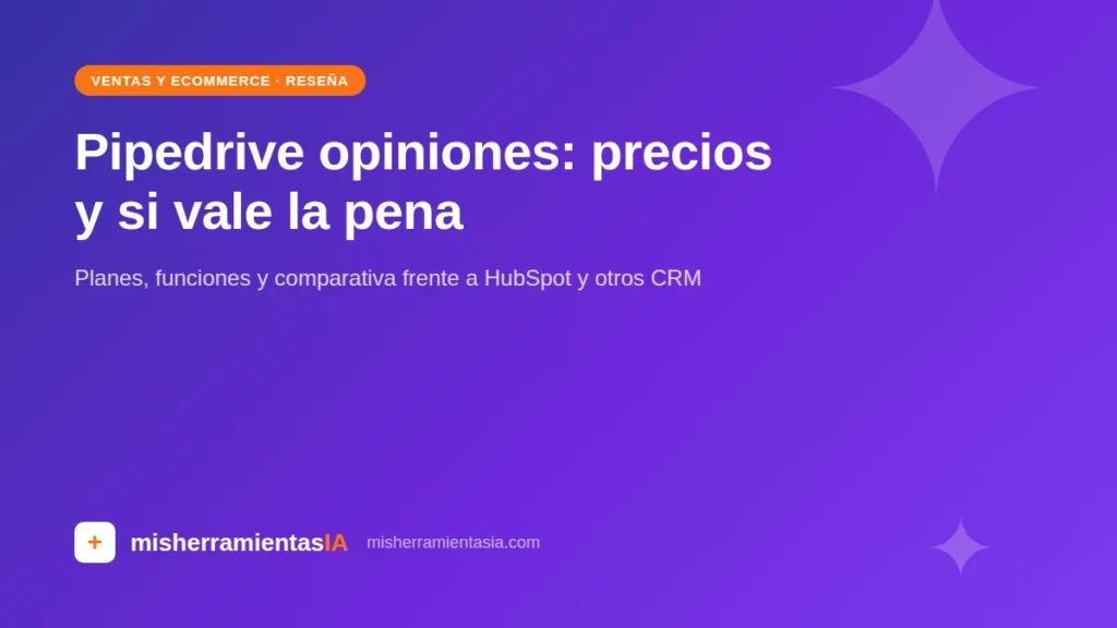 Pipedrive opiniones 2026: precios y funciones