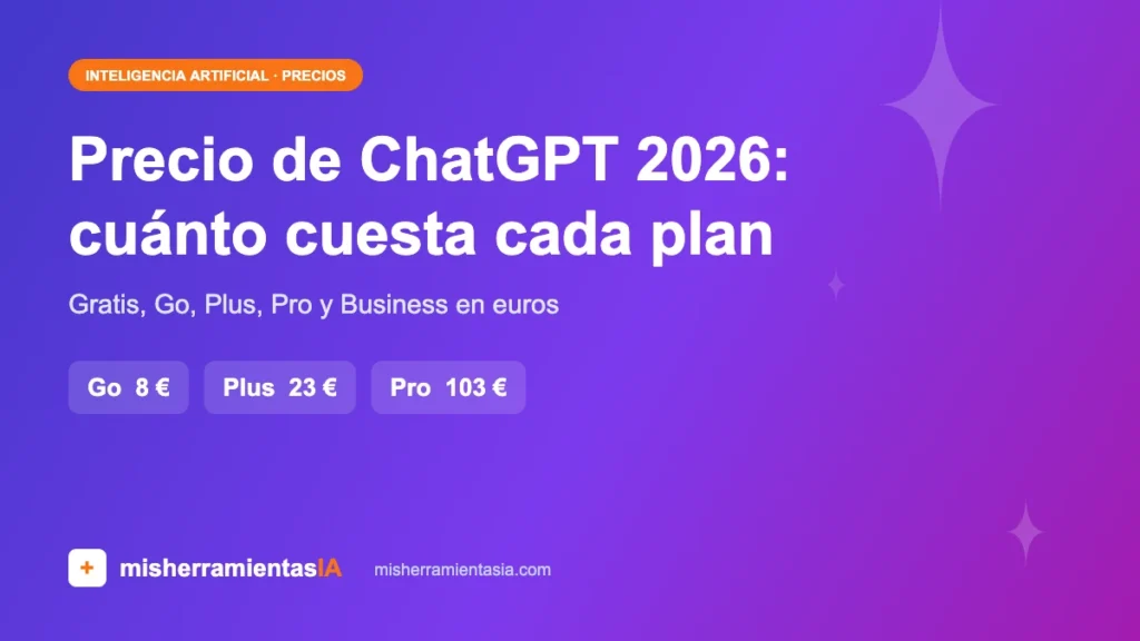 Precio de ChatGPT 2026: cuánto cuesta cada plan en euros